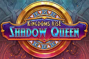 Kingdoms Rise: Shadow Queen™ - NEXTSLOT777