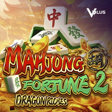 Mahjong Fortune 2: Dragon Riches - NEXTSLOT777