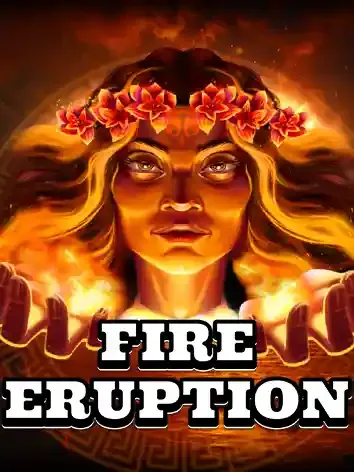 Fire Eruption - NEXTSLOT777