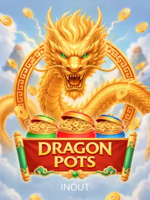 Dragon Pots - NEXTSLOT777
