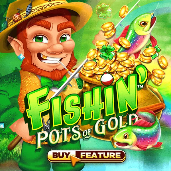 Fishin Pots of Gold - NEXTSLOT777