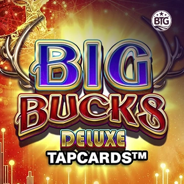 Big Bucks Deluxe Tapcards - NEXTSLOT777