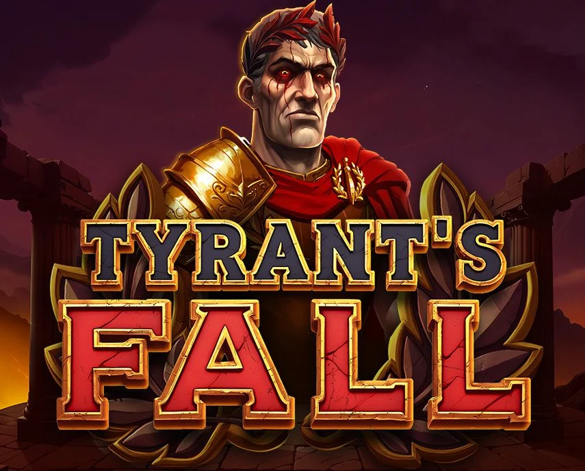 Tyrants Fall - NEXTSLOT777
