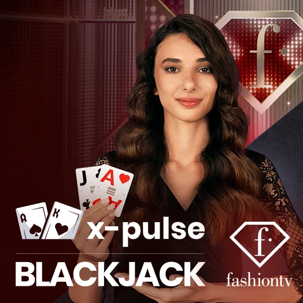 FashionTV X-Pulse Blackjack - NEXTSLOT777