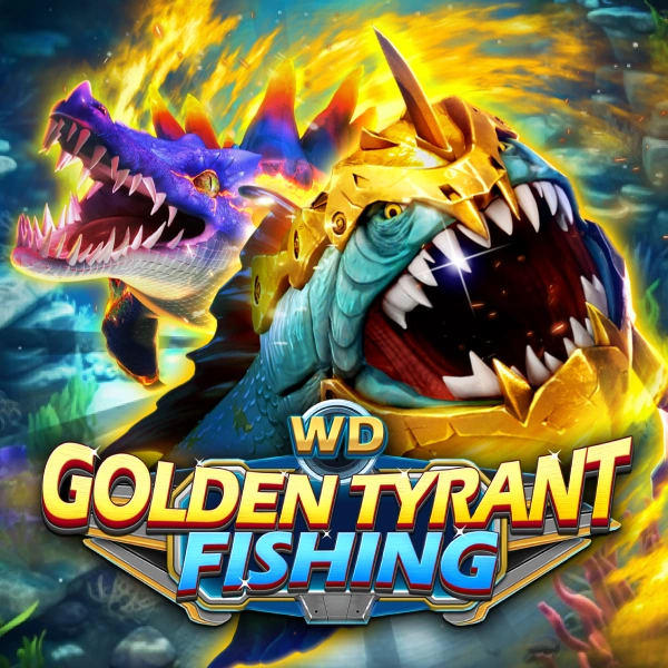 WD Golden Tyrant Fishing - NEXTSLOT777