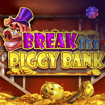 Break the Piggy Bank - NEXTSLOT777