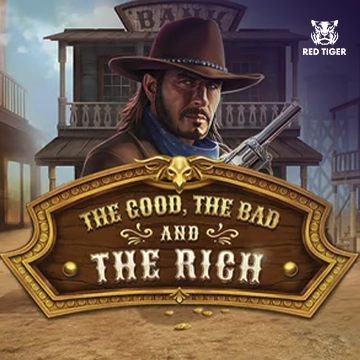 The Good, The Bad and The Rich - NEXTSLOT777