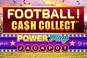 Football! Cash Collect™ PowerPlay Jackpot - NEXTSLOT777