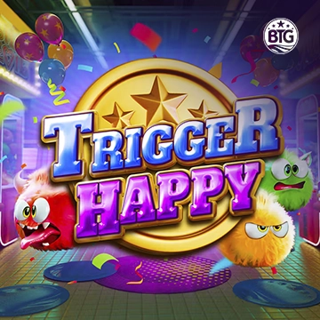 Trigger Happy - NEXTSLOT777