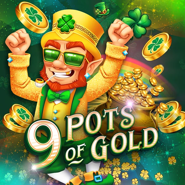 9 Pots of Gold - NEXTSLOT777