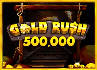Pragmatic : Gold Rush 500,000 - NEXTSLOT777