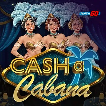 Cash-a-Cabana - NEXTSLOT777