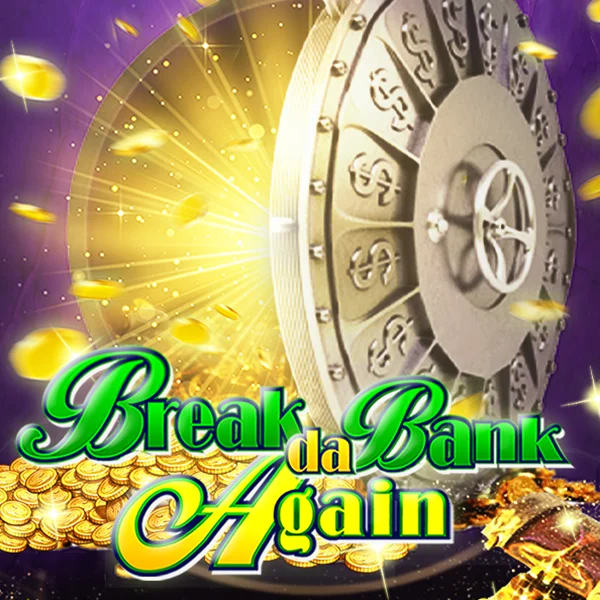 Break da Bank Again - NEXTSLOT777