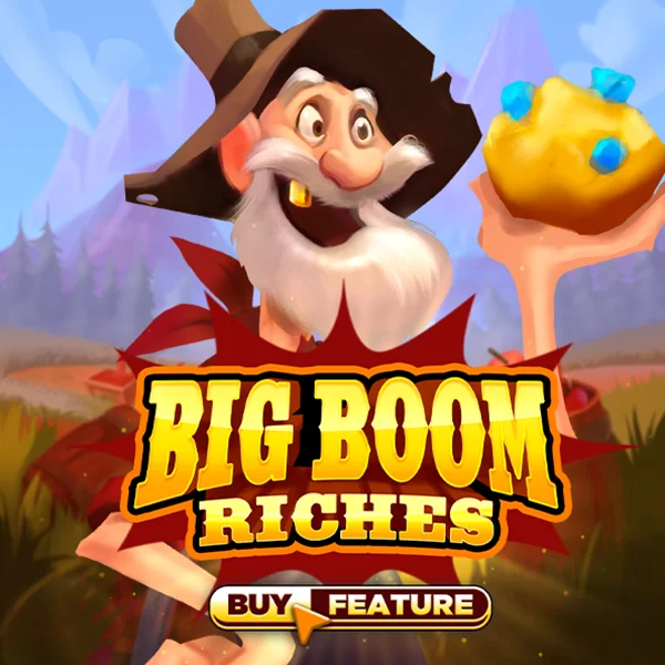 Big Boom Riches - NEXTSLOT777
