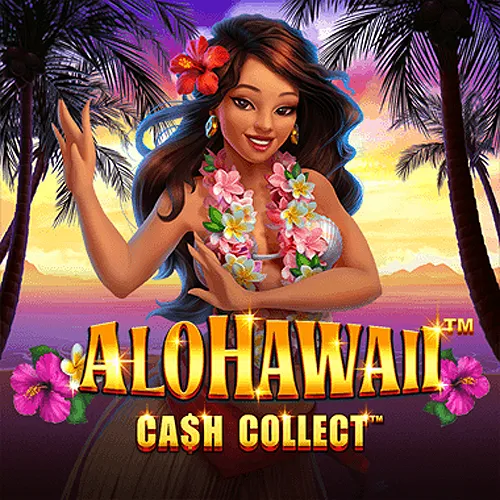 Alohawaii: Cash Collect™ - NEXTSLOT777