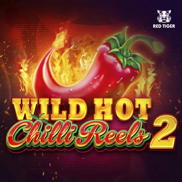 Wild Hot Chilli Reels 2 - NEXTSLOT777