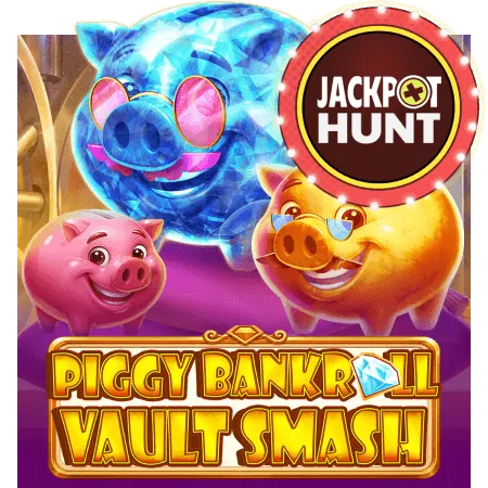 Piggy Bankroll: Vault Smash - NEXTSLOT777