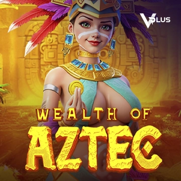 Wealth of Aztec - NEXTSLOT777