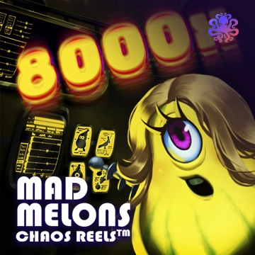 Mad Melons Chaos Reels - NEXTSLOT777