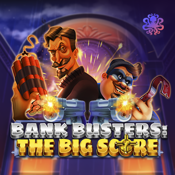 Bank Busters: The Big Score - NEXTSLOT777