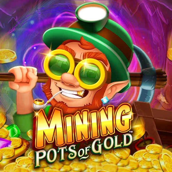 Mining Pots of Gold&trade; - NEXTSLOT777