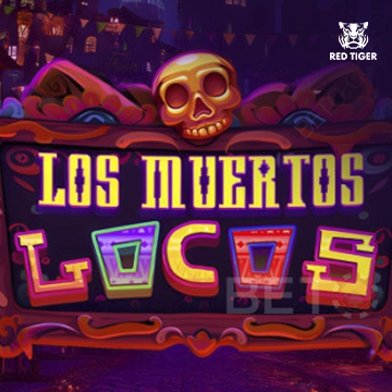 Los Muertos Locos - NEXTSLOT777