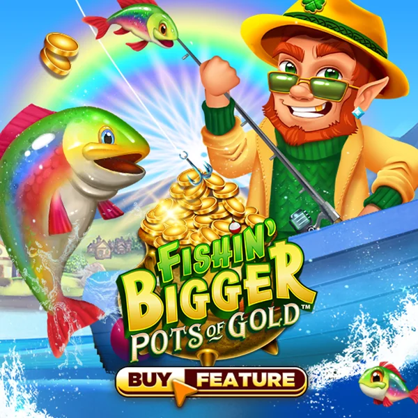 Fishin Bigger Pots of Gold - NEXTSLOT777